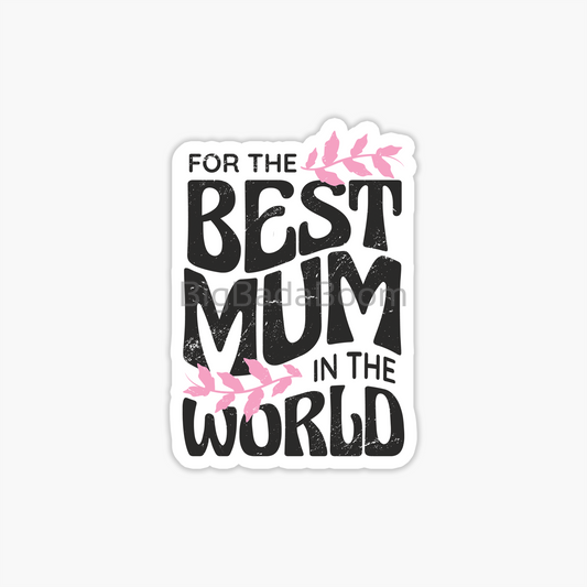 Best Mom In The World Sticker