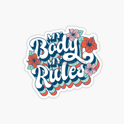 My Body My Rules Sticker