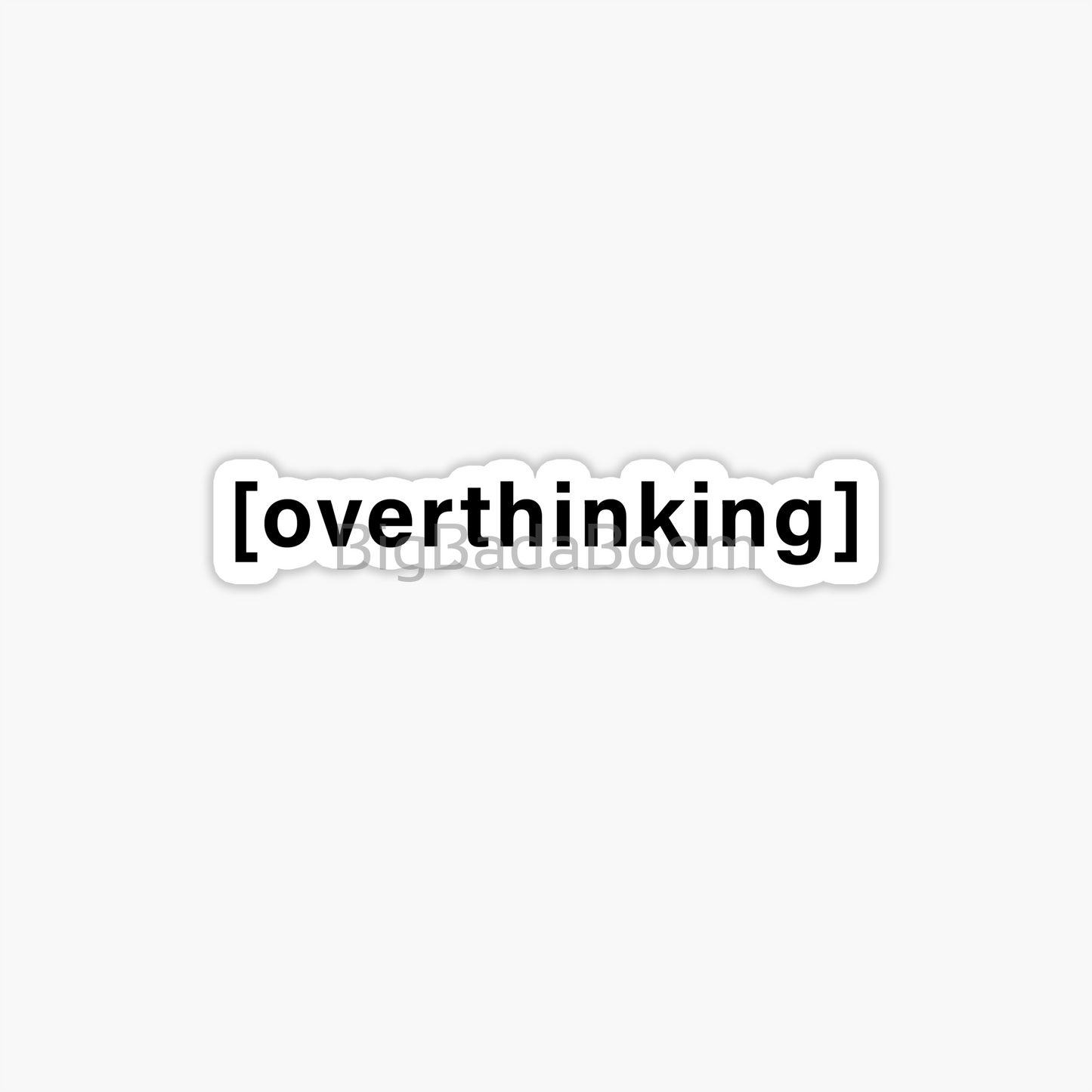 Overthinking Sticker